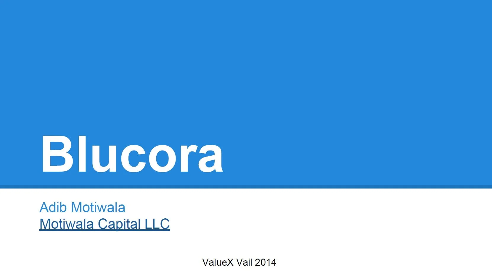 Blucora by Adib Motiwala - ValueXVail 2014