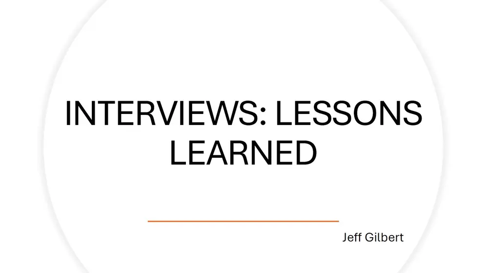 Interviews - Lessons Learned